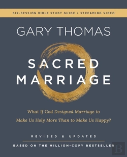Bertrand.pt - Sacred Marriage Bible Study Guide Plus Streaming Video, Revised And Updated