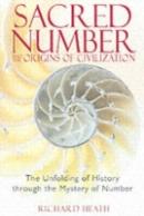 Sacred Number And The Origins Of Civilization