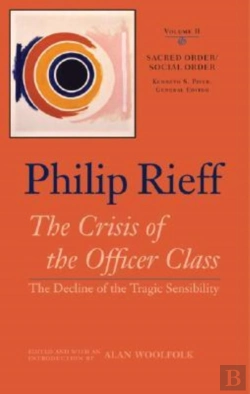 Bertrand.pt - Sacred Order/Social Order V. 2; Crisis Of The Officer Class-  The Decline Of The Tragic Sensibility