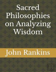 Sacred Philosophies On Analyzing Wisdom