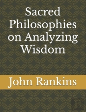 Sacred Philosophies On Analyzing Wisdom