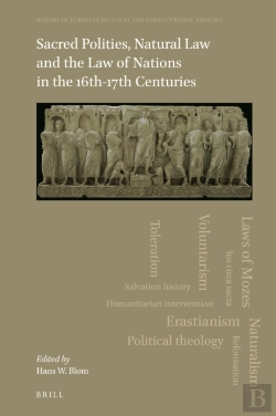 Bertrand.pt - Sacred Polities, Natural Law And The Law Of Nations In The 16th-17th Centuries