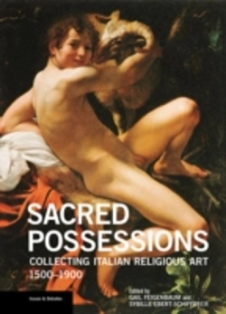 Bertrand.pt - Sacred Possessions - Collecting Italian Religious Art, 1500-1900