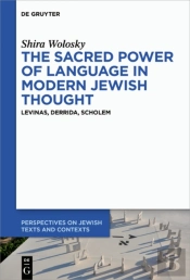 Sacred Power Of Language In Modern Jewish Thought