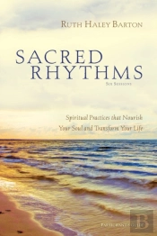 Sacred Rhythms Bible Study Participant'S Guide