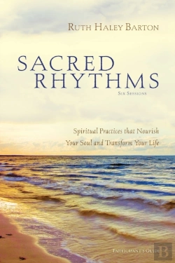 Bertrand.pt - Sacred Rhythms Bible Study Participant'S Guide