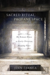 Sacred Ritual, Profane Space