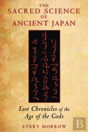 Sacred Science Of Ancient Japan