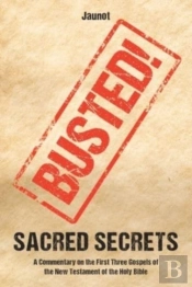 Sacred Secrets: A Commentary On The Firs