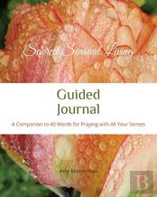 Sacred Sensual Living Guided Journal