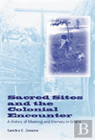 Sacred Sites And The Colonial Encounter