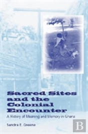 Sacred Sites And The Colonial Encounter