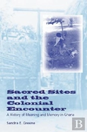 Sacred Sites And The Colonial Encounter