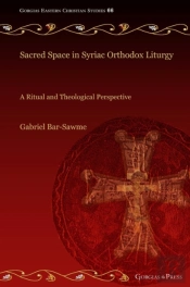Sacred Space In Syriac Orthodox Liturgy