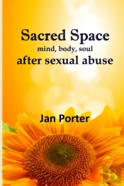 Sacred Space, Mind Body Soul After Sexual Abuse
