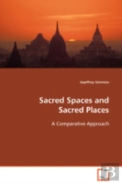 Sacred Spaces And Sacred Places