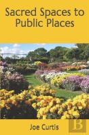 Sacred Spaces To Public Places