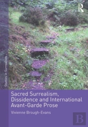 Sacred Surrealism, Dissidence And International Avant-Garde Prose