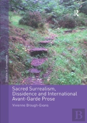 Sacred Surrealism, Dissidence And International Avant-Garde Prose