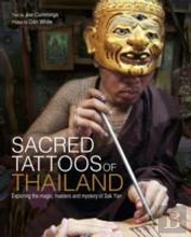 Sacred Tattoos Of Thailand