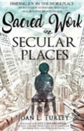Sacred Work In Secular Places
