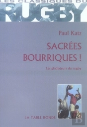Sacrées Bourriques ! Les Gladiateurs Du Rugby