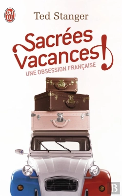Bertrand.pt - Sacrées Vacances ! Une Obsession Française