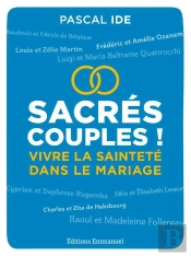 Sacrés Couples ! Vivre La Sainteté Dans Le Mariage
