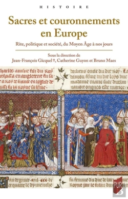 Bertrand.pt - Sacres Et Couronnements En Europe : Rite, Politique Et Société, Du Moyen Âge À Nos Jours