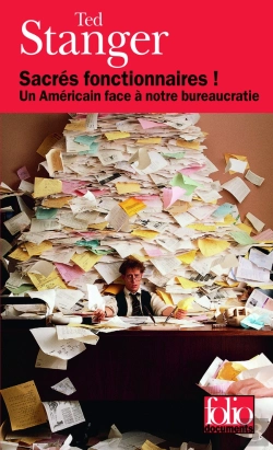 Bertrand.pt - Sacrés Fonctionnaires ! Un Américain Face À Notre Bureaucratie
