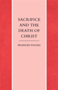 Sacrifice And The Death Of Christ