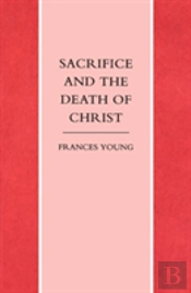 Sacrifice And The Death Of Christ