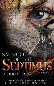 Sacrifice Of The Septimus - Part One