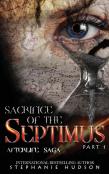 Sacrifice Of The Septimus - Part One