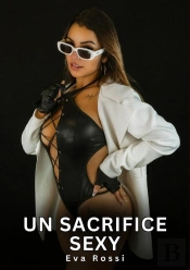 Sacrifice Sexy - Nouvelles Erotiques De Sexe Ta