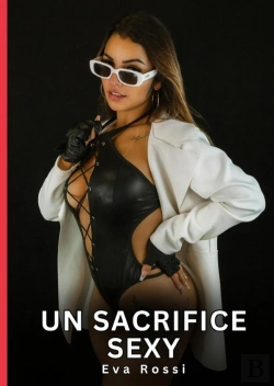 Bertrand.pt - Sacrifice Sexy - Nouvelles Erotiques De Sexe Ta
