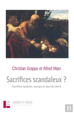 Bertrand.pt - Sacrifices Scandaleux ? : Sacrifices Humains, Martyre Et Mort Du Christ