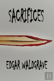 Sacrifices - The Witch Chronicles - Rise Of The Dark Witch High King - Book One