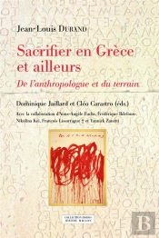Sacrifier En Grèce Et Ailleurs : De L'Anthropologue Et Du Terrain