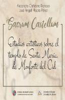 Sacrum Castellum: Estudios Artísticos Sobre El Templo De Santa María, De Monforte Del Cid