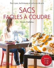 Sacs Faciles À Coudre ; Pas À Pas, Techniques Et Astuces De Pro ; Patron À Taille Réelle