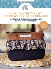 Sacs, Pochettes Et Accessoires Pour Femmes : 12 Créations Élégantes Pour Donner Du Peps À Votre Dressing