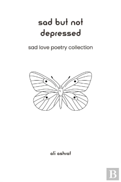 Bertrand.pt - Sad But Not Depressed: Sad Love Poetry Collection