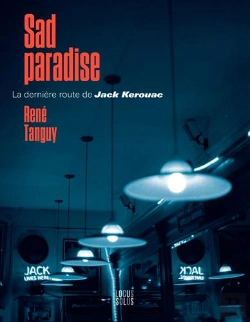 Bertrand.pt - Sad Paradise - La Derniere Route De Jack Kerouac