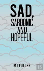 Sad, Sardonic And Hopeful