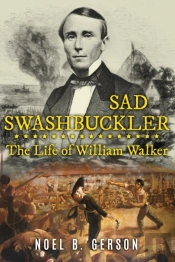 Sad Swashbuckler: The Life Of William Wa