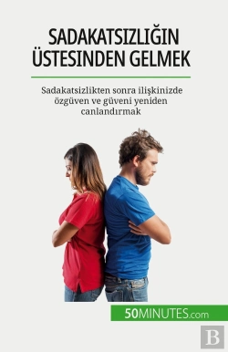 Bertrand.pt - Sadakatsizligin Üstesinden Gelmek : Sadakatsizlikten Sonra Iliskinizde Ozgüven Ve Güveni Yeniden Canlandirmak