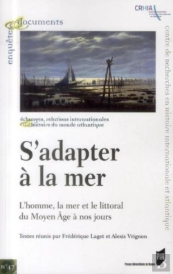Bertrand.pt - S'Adapter À La Mer ; L'Homme, La Mer Et Le Littoral Du Moyen Age À Nos Jours