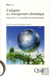 S'Adapter Au Changement Climatique - Agriculture, Ecosystemes Et Territoires