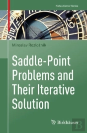 Saddle-Point Problems And Their Iterative Solution